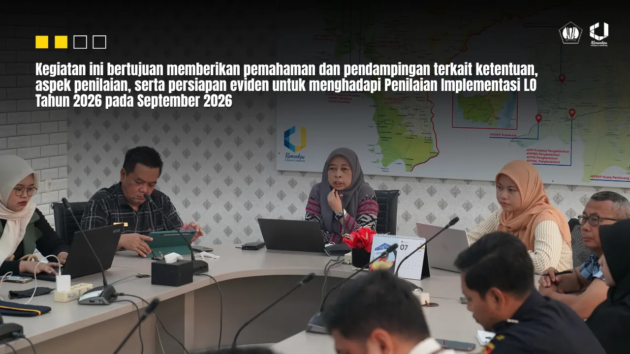 Asistensi Penilaian Learning Organization (LO) Tahun 2026 menjadi wadah diskusi, konsultasi, dan persiapan satuan kerja menghadapi proses penilaian.