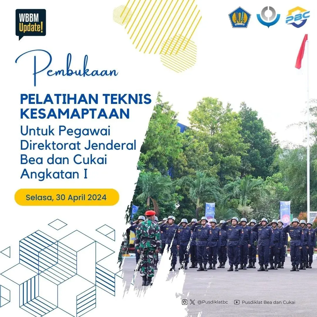 PEMBUKAAN PELATIHAN TEKNIS KESAMAPTAAN UNTUK PEGAWAI DJBC ANGKATAN I