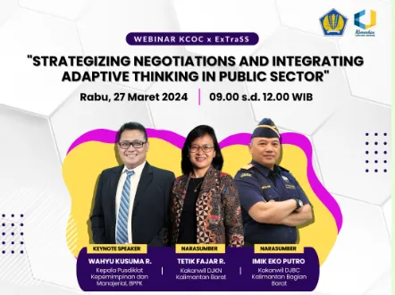 IKUTILAH !!! KCOC x ExTraSS dengan tema ”Strategizing Negotiations and Integrating Adaptive Thinking in Public Sector”