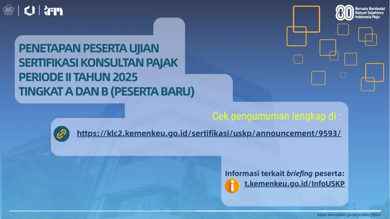 Penetapan Peserta Ujian Sertifikasi Konsultan Pajak Periode II Tahun 2025 Tingkat A dan Tingkat B untuk Peserta Baru