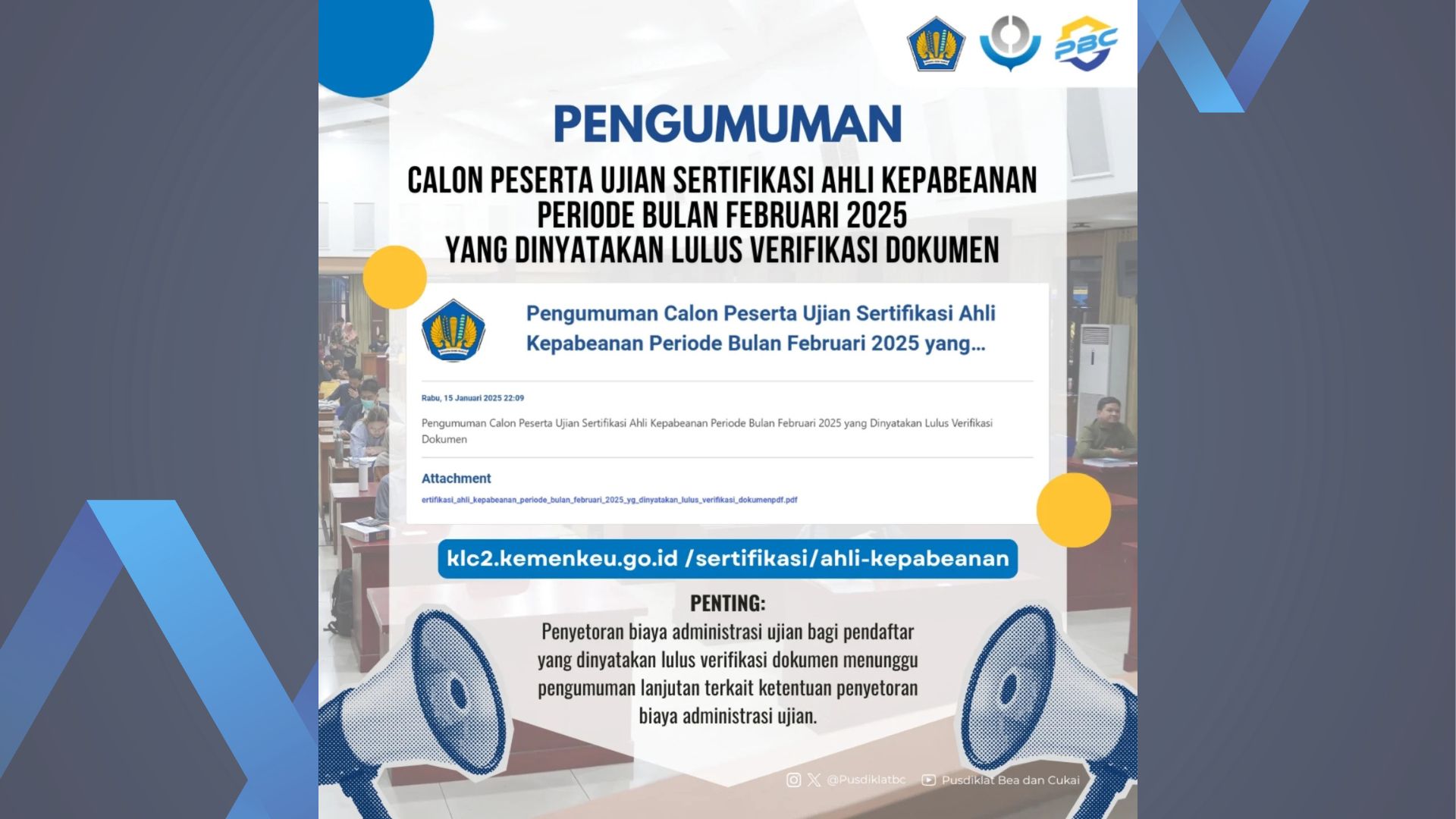 Pengumuman Calon Peserta Ujian Sertifikasi Ahli Kepabeanan Periode Bulan Februari T.A. 2025 yang Dinyatakan Lulus Verifikasi Dokumen dan Ketentuan Penyetoran Biaya Administrasi Ujian.