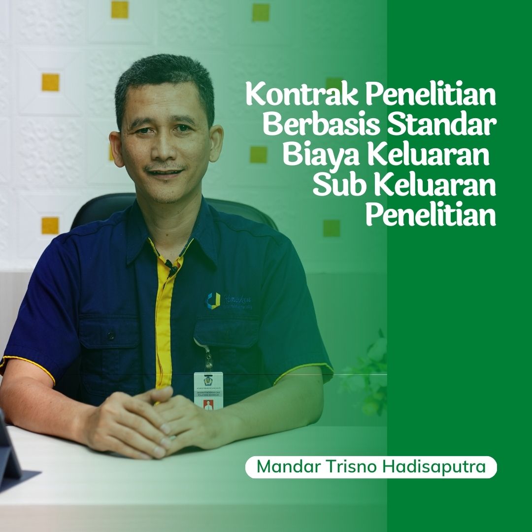 Kontrak Penelitian Berbasis Standar Biaya Keluaran  Sub Keluaran Penelitian