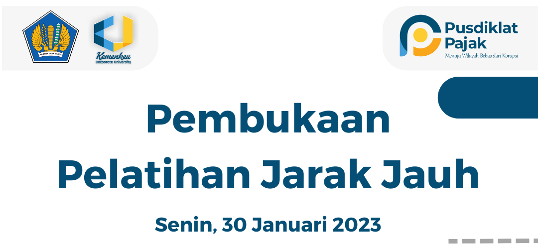 Pembukaan PJJ Kebijakan Perpajakan Terkini untuk para Widyaiswara rumpun pelatihan pajak dan Dosen PKN STAN