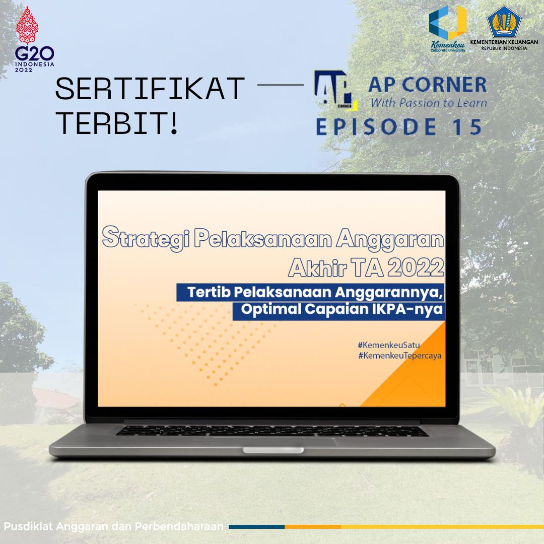 Sertifikat AP Corner: Strategi Pelaksanaan Anggaran Akhir TA 2022 : Tertib Pelaksanan Anggarannya, Optimal Capaian IKPA-nya