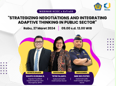IKUTILAH !!! KCOC x ExTraSS dengan tema ”Strategizing Negotiations and Integrating Adaptive Thinking in Public Sector”