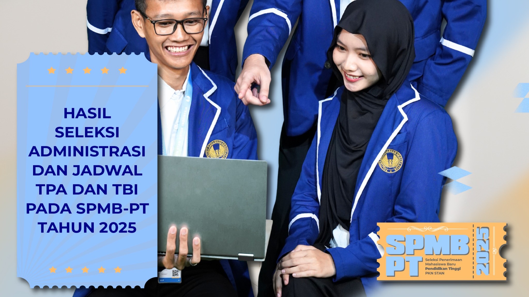 Hasil Seleksi Administrasi dan Jadwal TPA-TBI SPMB Reguler PKNSTAN 2025