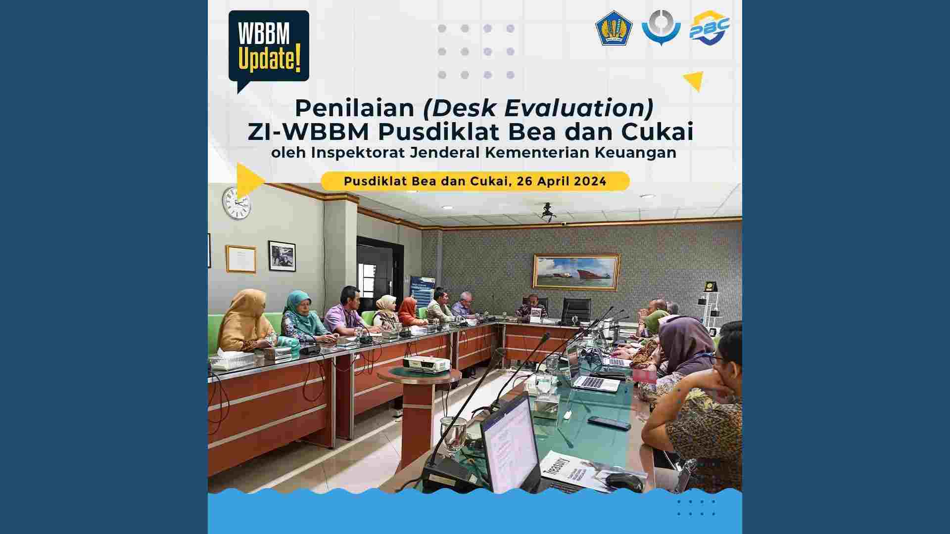PENILAIAN (DESK EVALUATION) ZI-WBBM PUSDIKLAT BEA DAN CUKAI
