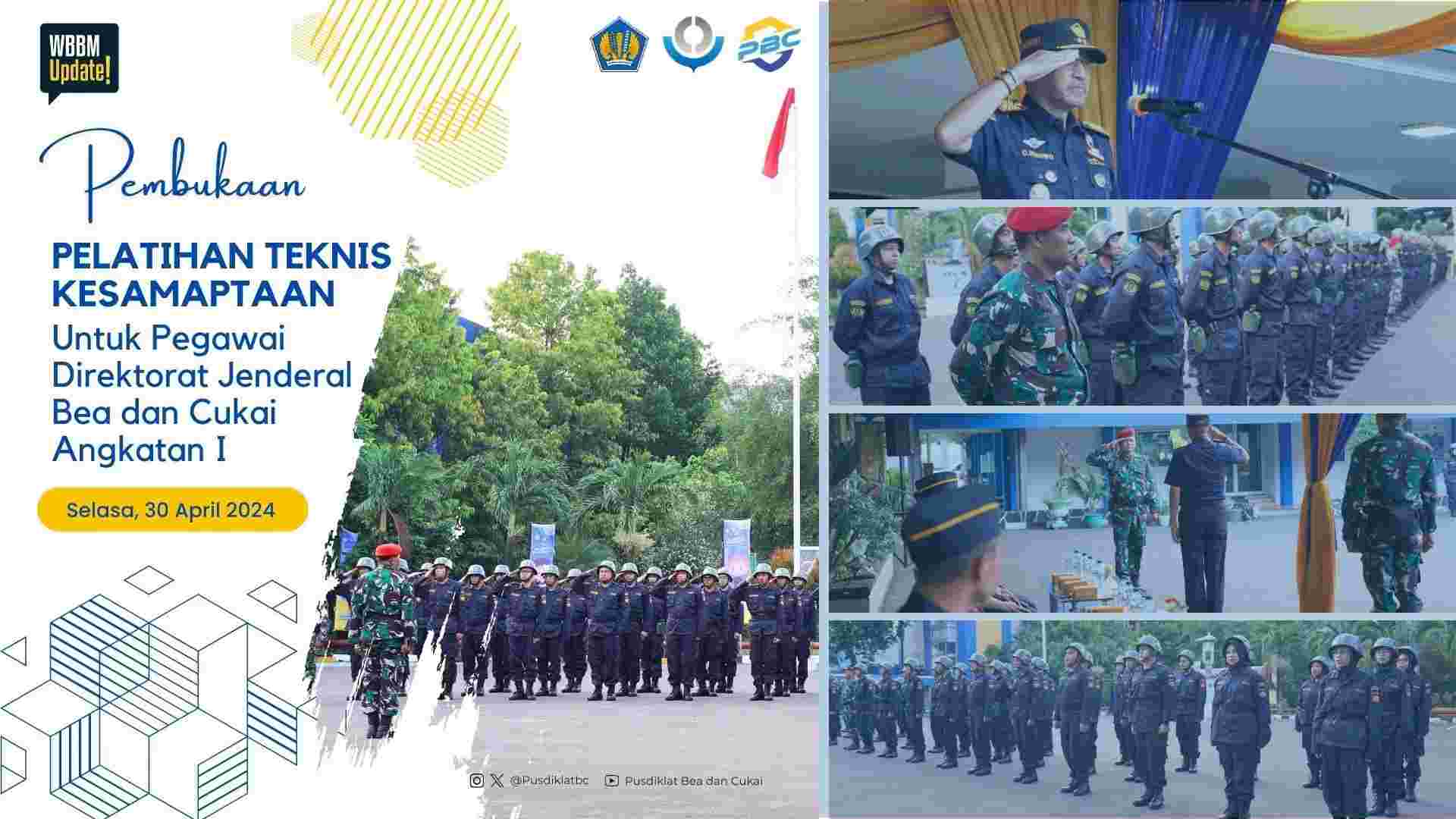 PEMBUKAAN PELATIHAN TEKNIS KESAMAPTAAN UNTUK PEGAWAI DJBC ANGKATAN I