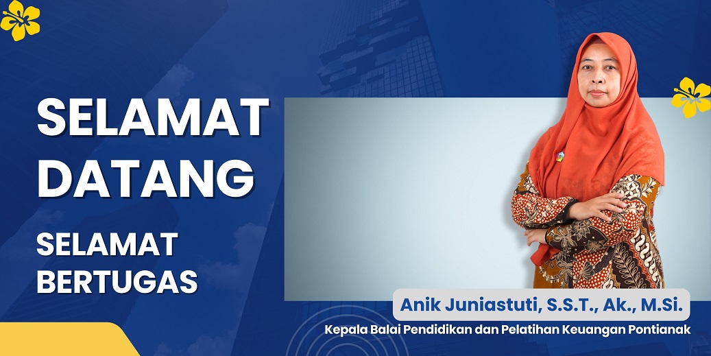 Anik Juniastuti, Kepala Balai Diklat Keuangan Pontianak