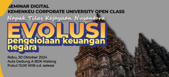 Pelaksanaan Seminar Digital Kemenkeu Corporate University Open Class (KCOC) Napak Tilas Kejayaan Nusantara: Evolusi Pengelolaan Keuangan Negara