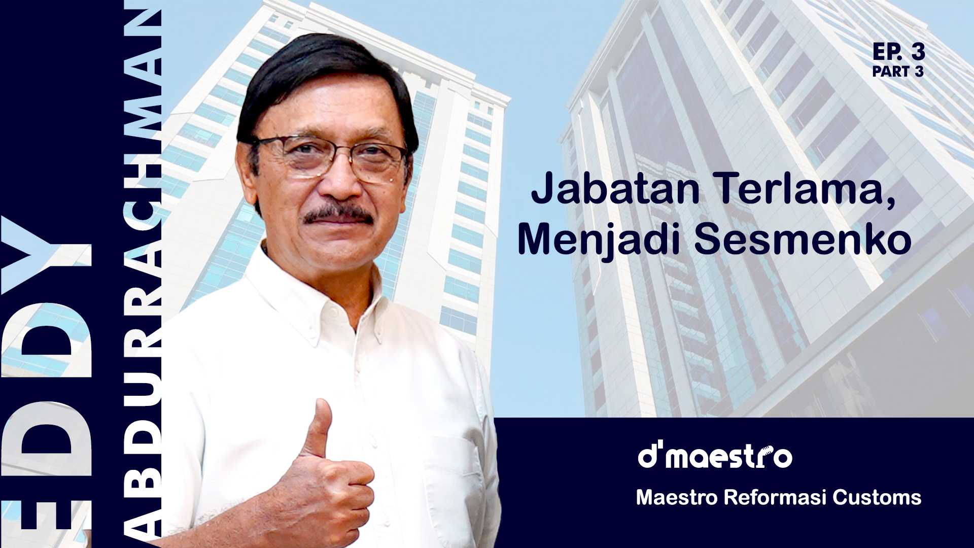 Maestro Reformasi Customs - Perjalanan Menuju Kursi Dirjen Bea Cukai