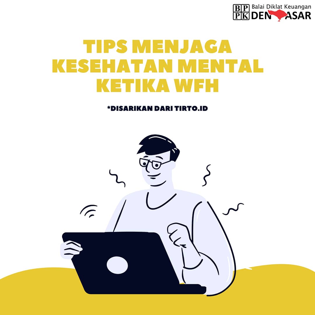 Tips Menjaga Kesehatan Mental Ketika WFH