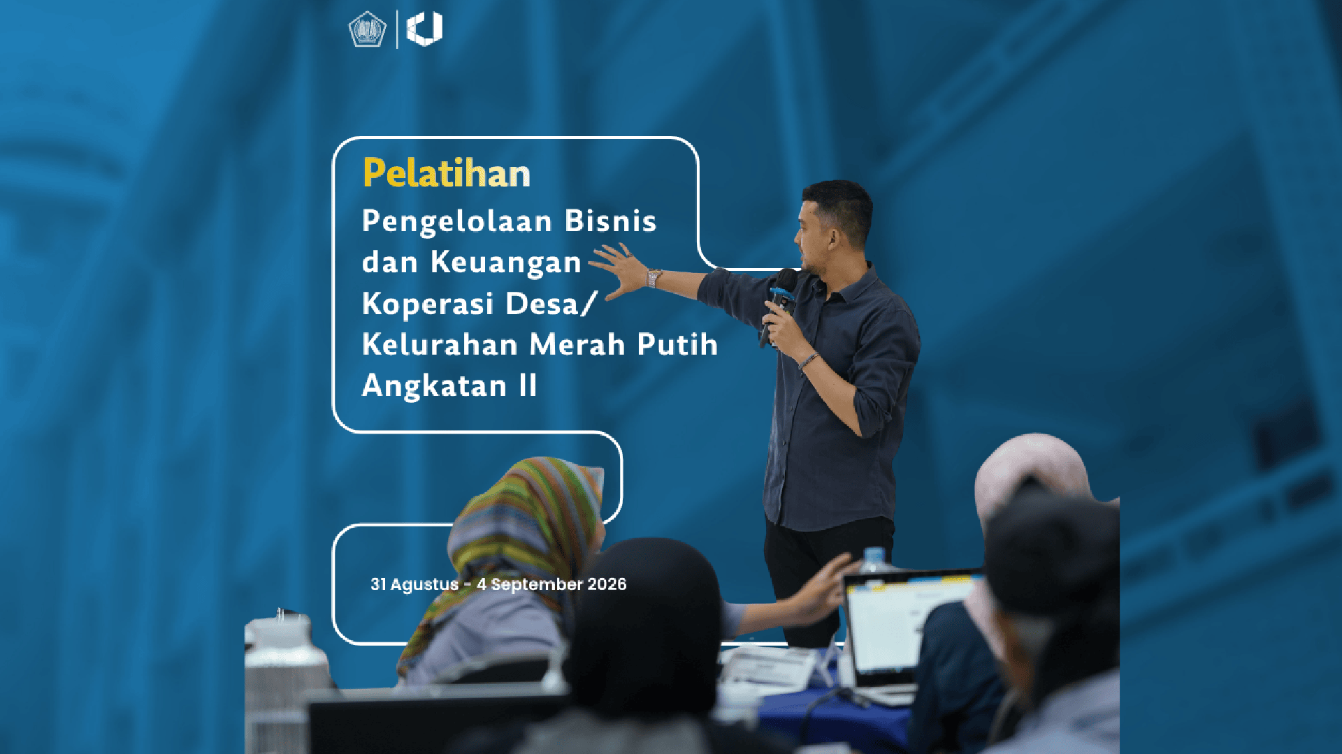 Pelatihan Pengelolaan Bisnis dan Keuangan Koperasi Desa Kelurahan Merah Putih Angkatan II