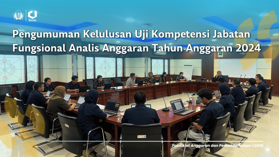 Pengumuman Kelulusan Uji Kompetensi Jabatan Fungsional Analis Anggaran Tahun Anggaran 2024