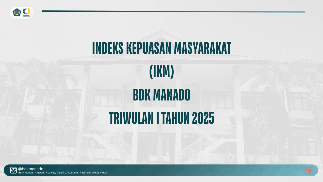 Terima Kasih, Sobat Kawanua! Inilah Hasil Survei Kepuasan Layanan BDK Manado Periode Januari – Maret 2025