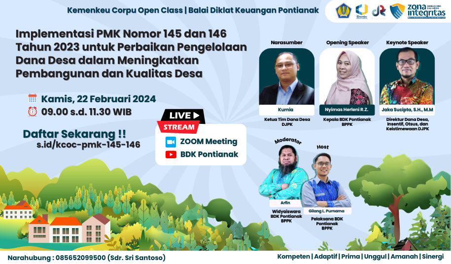BDK Pontianak Sukses Menyelenggarakan Kemenkeu Corpu Open Class: Implementasi PMK Nomor 145 dan 146 Tahun 2023 untuk Perbaikan Pengelolaan Dana Desa dalam Meningkatkan Pembangunan dan Kualitas Desa