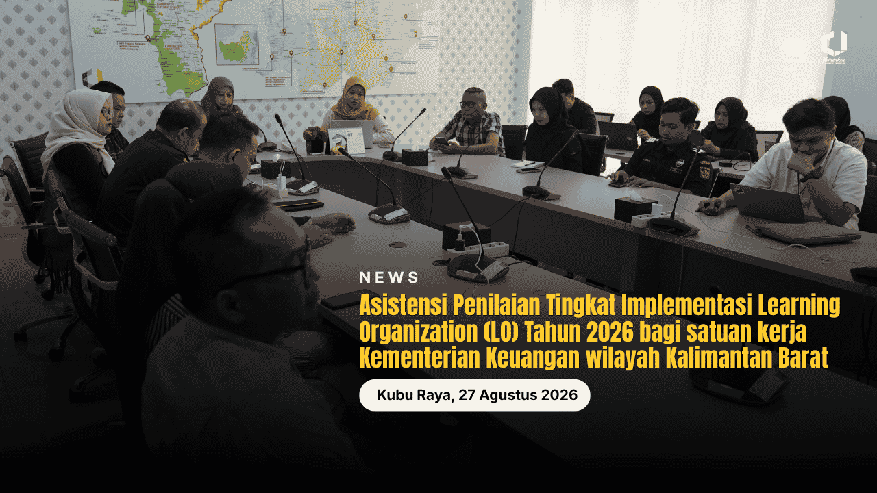 BDK Pontianak Laksanakan Asistensi Penilaian Tingkat Implementasi Learning Organization Tahun 2026