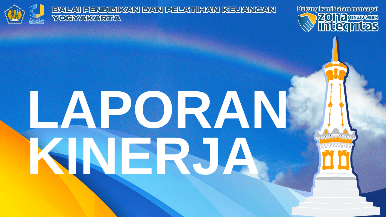 Laporan Kinerja Balai Diklat Keuangan Yogyakarta Triwulan I Tahun 2026